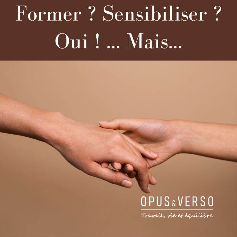Lire la suite à propos de l’article Former ? Sensibiliser ? Oui ! … mais