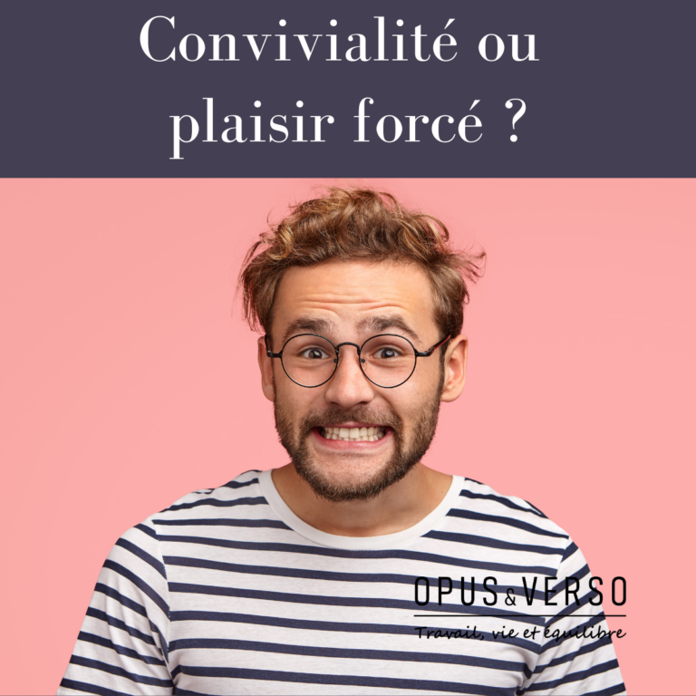 Lire la suite à propos de l’article Convivialité ou plaisir forcé ?