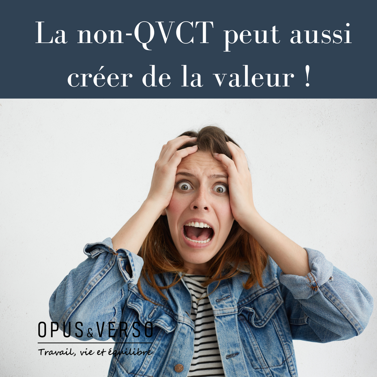 Vous consultez actuellement La non-QVCT peut aussi créer de la valeur !