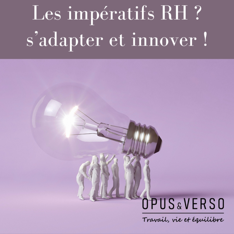 Lire la suite à propos de l’article Les impératifs RH ? s’adapter et innover !