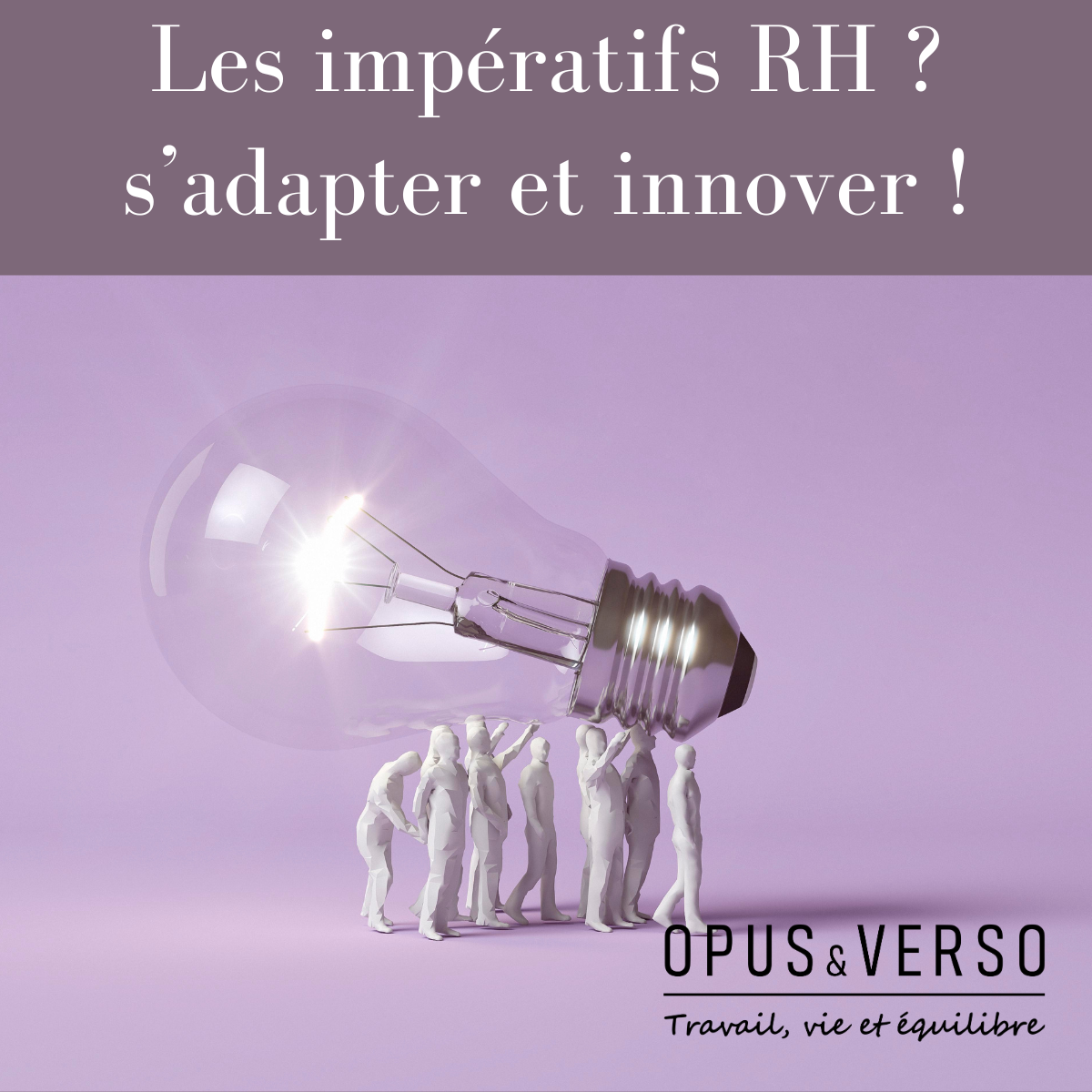 Vous consultez actuellement Les impératifs RH ? s’adapter et innover !
